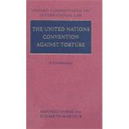 The United Nations Convention against Torture A Commentary,9780199280001 The United Nations Convention against Torture A Commentary,9780199280001