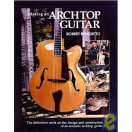 Making an Archtop Guitar,9781574240009 Making an Archtop Guitar,9781574240009
