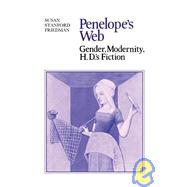 Penelope's Web: Gender, Modernity, H. D.'s Fiction,9780521050012 Penelope's Web: Gender, Modernity, H. D.'s Fiction,9780521050012