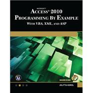 Microsoft Access 2010 Programming By Example,9781936420025 Microsoft Access 2010 Programming By Example,9781936420025