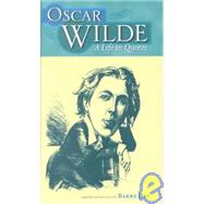 Oscar Wilde: A Life in Quotes,9781842410035 Oscar Wilde: A Life in Quotes,9781842410035