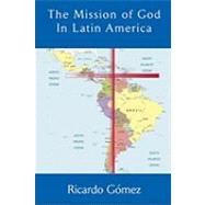 The Mission of God in Latin America,9781609470036 The Mission of God in Latin America,9781609470036