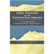 Sulfur Concrete for the Construction Industry A Sustainable Development Approach,9781604270051 Sulfur Concrete for the Construction Industry A Sustainable Development Approach,9781604270051