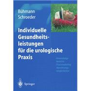 Individuelle Gesundheitsleistungen Für Die Urologische Praxis: Anwendungsbereiche - Praxismarketing - Abrechnungsmöglichkeiten,9783540140061 Individuelle Gesundheitsleistungen Für Die Urologische Praxis: Anwendungsbereiche - Praxismarketing - Abrechnungsmöglichkeiten,9783540140061