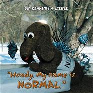 “Howdy, My name is NORMAL.”,9798369440063 “Howdy, My name is NORMAL.”,9798369440063