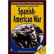 Primary Source Accounts of the Spanish-american War,9781598450071 Primary Source Accounts of the Spanish-american War,9781598450071