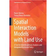 Spatial Interaction Models with Land Use,9783031550072 Spatial Interaction Models with Land Use,9783031550072