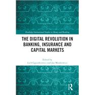 The Digital Revolution in Banking, Insurance and Capital Markets,9781003310082 The Digital Revolution in Banking, Insurance and Capital Markets,9781003310082