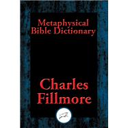 Metaphysical Bible Dictionary,9781515410089 Metaphysical Bible Dictionary,9781515410089