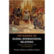The Making of Global International Relations,9781108570091 The Making of Global International Relations,9781108570091