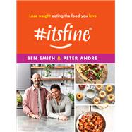 #ItsFine Lose weight eating the food you love,9781399610117 #ItsFine Lose weight eating the food you love,9781399610117
