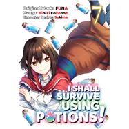 I Shall Survive Using Potions (Manga) Volume 7,9781718340121 I Shall Survive Using Potions (Manga) Volume 7,9781718340121