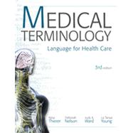 Medical Terminology: Language for Health Care, 3rd Edition,9780077800130 Medical Terminology: Language for Health Care, 3rd Edition,9780077800130