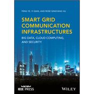 Smart Grid Communication Infrastructures: Big Data, Cloud Computing, and Security,9781119240136 Smart Grid Communication Infrastructures: Big Data, Cloud Computing, and Security,9781119240136