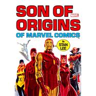 Son of Origins of Marvel Comics,9781668020142 Son of Origins of Marvel Comics,9781668020142
