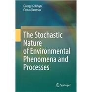 The Stochastic Nature of Environmental Phenomena and Processes,9783031770142 The Stochastic Nature of Environmental Phenomena and Processes,9783031770142