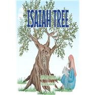 Isaiah Tree,9781685260149 Isaiah Tree,9781685260149