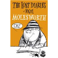 The Lost Diaries of Nigel Molesworth,9781912740161 The Lost Diaries of Nigel Molesworth,9781912740161