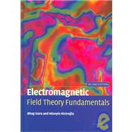 Electromagnetic Field Theory Fundamentals,9780521830164 Electromagnetic Field Theory Fundamentals,9780521830164