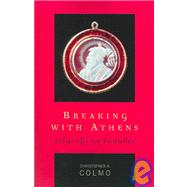 Breaking with Athens Alfarabi as Founder,9780739110164 Breaking with Athens Alfarabi as Founder,9780739110164