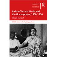 Indian Classical Music and the Gramophone, 1900–1930,9781032270166 Indian Classical Music and the Gramophone, 1900–1930,9781032270166
