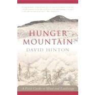 Hunger Mountain A Field Guide to Mind and Landscape,9781611800166 Hunger Mountain A Field Guide to Mind and Landscape,9781611800166