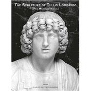 The Sculpture of Tullio Lombardo,9781909400177 The Sculpture of Tullio Lombardo,9781909400177