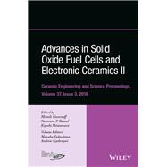 Advances in Solid Oxide Fuel Cells and Electronic Ceramics II: Ceramic Engineering and Science Proceedings Volume 37, Issue 3,9781119320197 Advances in Solid Oxide Fuel Cells and Electronic Ceramics II: Ceramic Engineering and Science Proceedings Volume 37, Issue 3,9781119320197