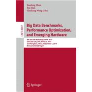 Big Data Benchmarks, Performance Optimization, and Emerging Hardware,9783319130200 Big Data Benchmarks, Performance Optimization, and Emerging Hardware,9783319130200