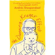 The Dunning-Kruger Effect A Novel,9781668020203 The Dunning-Kruger Effect A Novel,9781668020203
