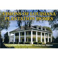 Visions of Louisiana Plantation Homes,9781455620210 Visions of Louisiana Plantation Homes,9781455620210