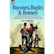 Bayonets, Bugles & Bonnets: Experiences of Hard Soldiering With the 71st Foot - the Highland Light Infantry,9781846770210 Bayonets, Bugles & Bonnets: Experiences of Hard Soldiering With the 71st Foot - the Highland Light Infantry,9781846770210