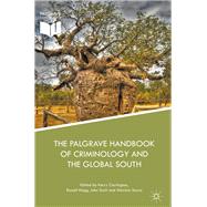The Palgrave Handbook of Criminology and the Global South,9783319650210 The Palgrave Handbook of Criminology and the Global South,9783319650210