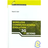 Wireless Communications Evolution to 3g and Beyond,9781596930223 Wireless Communications Evolution to 3g and Beyond,9781596930223