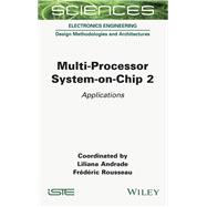 Multi-Processor System-on-Chip 2 Applications,9781789450224 Multi-Processor System-on-Chip 2 Applications,9781789450224