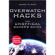 Overwatch Hacks,9781510740228 Overwatch Hacks,9781510740228