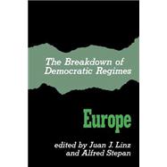 Breakdown of Democratic Regimes - Europe Vol. 2,9780801820229 Breakdown of Democratic Regimes - Europe Vol. 2,9780801820229