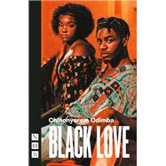 Black Love (NHB Modern Plays),9781839040245 Black Love (NHB Modern Plays),9781839040245