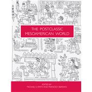 The Postclassic Mesoamerican World,9781607810247 The Postclassic Mesoamerican World,9781607810247