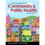 An Introduction to Community & Public Health,9781284060256 An Introduction to Community & Public Health,9781284060256