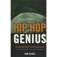 Hip Hop Genius Remixing High School Education,9781610480260 Hip Hop Genius Remixing High School Education,9781610480260