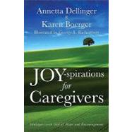 Joy-spirations for Caregivers: Dialogues with God of Hope and Encouragement,9781606150269 Joy-spirations for Caregivers: Dialogues with God of Hope and Encouragement,9781606150269