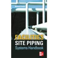Facilities Site Piping Systems Handbook,9780071760270 Facilities Site Piping Systems Handbook,9780071760270