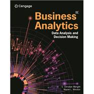 Business Analytics: Data Analysis & Decision Making,9798214050270 Business Analytics: Data Analysis & Decision Making,9798214050270