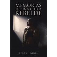 Memorias de una chica rebelde,9781506550282 Memorias de una chica rebelde,9781506550282