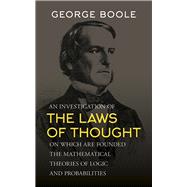An Investigation of the Laws of Thought,9780486600284 An Investigation of the Laws of Thought,9780486600284