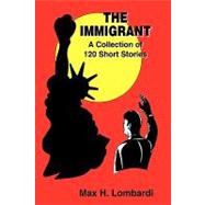 The Immigrant: A Collection of 120 Short Stories,9781426920295 The Immigrant: A Collection of 120 Short Stories,9781426920295