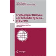Cryptographic Hardware and Embedded Systems - CHES 2010: 12th International Workshop, Santa Barbara, USA, August 17-20, 2010, Proceedings,9783642150302 Cryptographic Hardware and Embedded Systems - CHES 2010: 12th International Workshop, Santa Barbara, USA, August 17-20, 2010, Proceedings,9783642150302