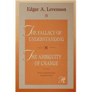 The Fallacy of Understanding & The Ambiguity of Change,9781135060312 The Fallacy of Understanding & The Ambiguity of Change,9781135060312