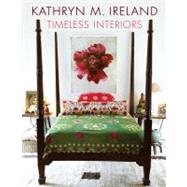Kathryn Ireland: Timeless Design Interiors,9781423630319 Kathryn Ireland: Timeless Design Interiors,9781423630319
